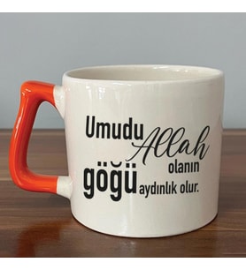 Umudu Allah Olanın Göğü Aydınlık Olur Baskılı Turuncu Kulplu D Kupa