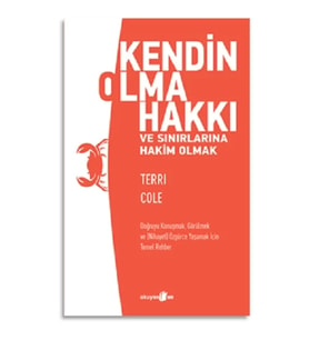 Kendin Olma Hakkı ve Sınırlarına Hakim Olmak