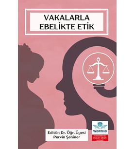 Vakalarla Ebelikte Etik