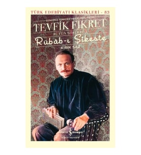 Rübab-ı Şikeste - Kırık Saz - Bütün Şiirleri-2
