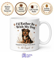 I'd Rather Be With My Dog Baskılı Köpek Sevgisi İngilizce Porselen Kupa Bardak Hediye