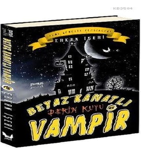 Beyaz Kanatlı Vampir 6 - Derin Kuyu