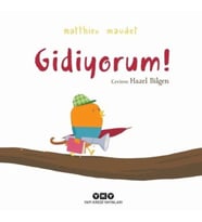 Gidiyorum!