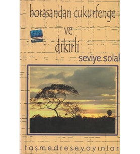 Horasan'dan Çukurfenge ve Dikirli