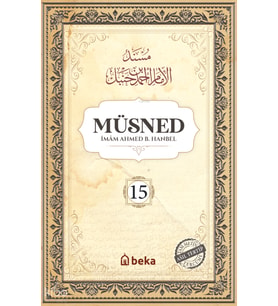 Müsned (15. Cilt- Arapça Metinsiz) Beka Yayınları İmam Ahmed b. Hanbel Kitapları – Tüm Eserleri ve Biyografisi Tuva Kitap