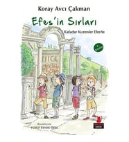 Efes'in Sırları / Kafadar Kuzenler Efes'te - Koray Avcı Çakman - Kırmızı Kedi Yayınları