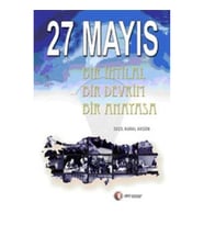 27 Mayıs Bir İhtilal Bir Devrim Bir Anayasa