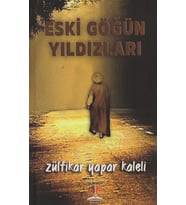 Eski Göğün Yıldızları-Zülfikar Yapar Kaleli