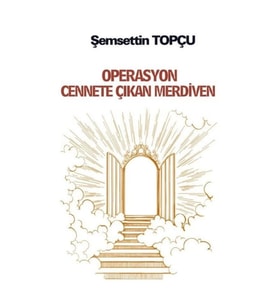 Operasyon Cennete Çıkan Merdiven