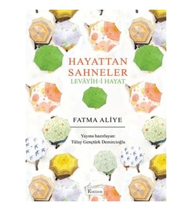 Hayattan Sahneler (Levâyih-i Hayat) (Bez Ciltli)