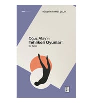 Oğuz Atay’ın Tehlikeli Oyunlar’ı