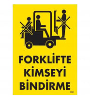 Forklifte Kimseyi Bindirme Uyarı Levhası 25x35 KOD:1301