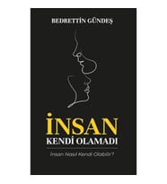 İnsan Kendi Olamadı