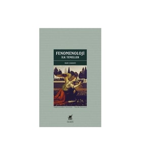 Fenomenoloji: İlk Temeller  - Dan Zahavi