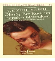 Ölmüş Bir Kadının Evrak-ı Metrukesi - Türk Edebiyatı Klasikleri (Şömizli)