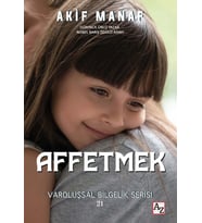 Affetmek (Affetmek Psikolojisi) - Akif Manaf