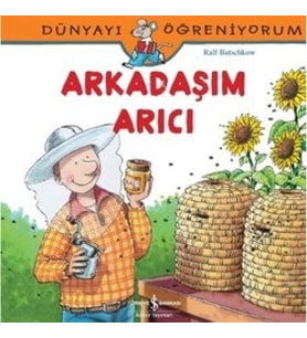 Dünyayı Öğreniyorum - Arkadaşım Arıcı