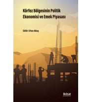 Körfez Bölgesinin Politik Ekonomisi ve Emek Piyasası