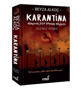 KARANTİNA ÜÇÜNÇÜ PERDE