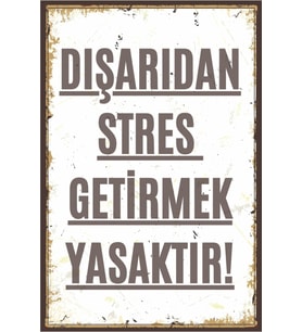 Stres Getirmek Yasaktır Dekoratif Mdf Retro Tablo
