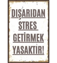Stres Getirmek Yasaktır Dekoratif Mdf Retro Tablo