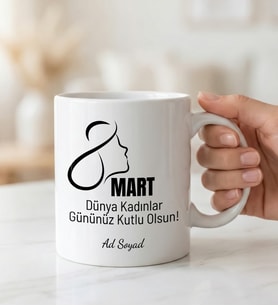 Kişiye Özel İsim Baskılı 8 Mart Dünya Kadınlar Günü Temalı Seramik Kupa Bardak - HR2022