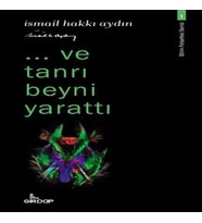 ..ve tanrı beyni ttı - Bilim Felsefesi Serisi 1