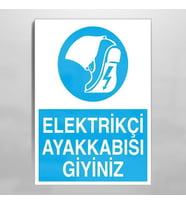 Elektrikçi Eldiveni Giy Uyarı Levhası 40x60cm (Karışık)