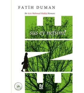 Ene - Sus Ey Nefsim!