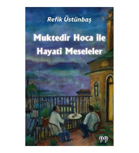 Muktedir Hoca İle Hayati Meseleler