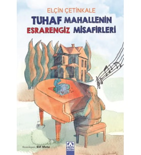 Tuhaf Mahallenin Esrarengiz Misafirleri