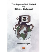 Yurt Dışında Türk Dizileri ve Kültürel Diplomasi