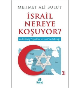 Israil Nereye Koşuyor?