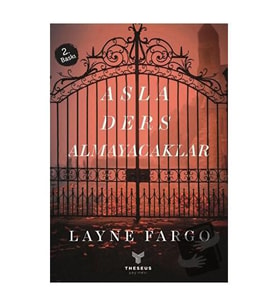 Asla Ders Almayacaklar / Theseus Yayınevi / Layne Fargo