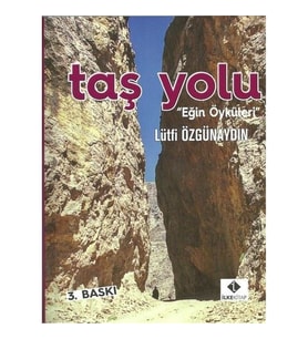 Taş Yolu  Eğin Öyküleri-Lütfi Özgünaydın