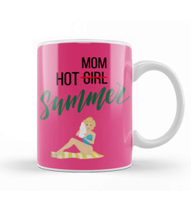 Hot Not Girl Mom Summer Kupa Bardak Porselen