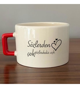 Sözlerden Çok Gözlerdedir Aşk Baskılı Kırmızı Kulplu C Fincan