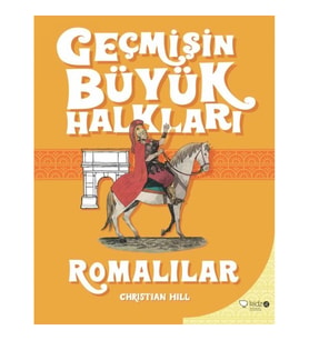 Geçmişin Büyük Halkları - Romalılar