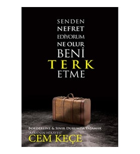 Senden Nefret Ediyorum Ne Olur Beni Terk Etme