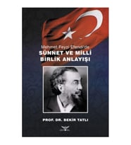 Mehmet Feyzi Efendi’de Sünnet ve Milli Birlik Anlayışı
