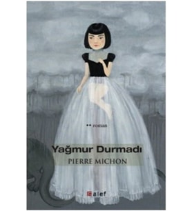 Yağmur Durmadı