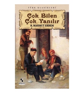 Çok Bilen Çok Yanılır