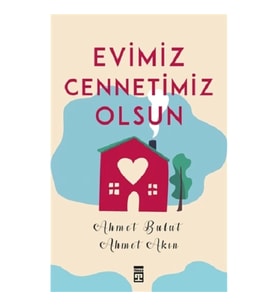 Evimiz Cennetimiz Olsun