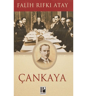 Çankaya: Atatürk'ün Doğumundan Ölümüne Kadar
