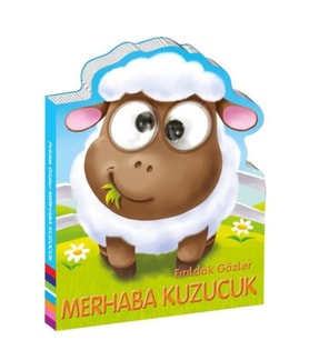 Fırıldak Gözler Merhaba Kuzucuk