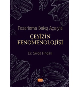 Pazarlama Bakış Açısıyla Çeyizin Fenomenolojisi