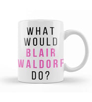 What Would Blair Waldorf Do 01 Kupa Bardak Porselen