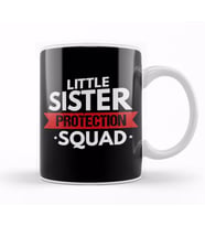 Little Sister Protection Squad Funny Big Brother Kupa Bardak Porselen