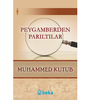 Peygamberden Parıltılar Beka Yayınları Muhammed Kutub