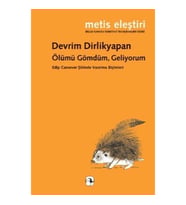 Ölümü Gömdüm, Geliyorum